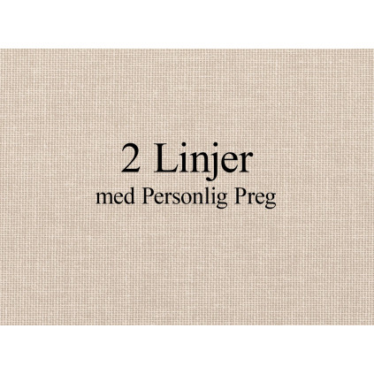 Personlig preg 2 linjer