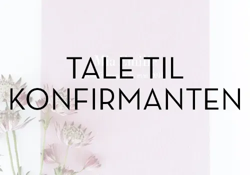 TALE TIL KONFIRMANTEN
